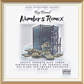 Numbers (feat. 4 Blocc Coughta, 80ninebaby2da, Jayy Jones, i-30 Bankroll, kae, sgt B, sbo RED, smoody & SouthSide Reggie) [Remix] Big Bread