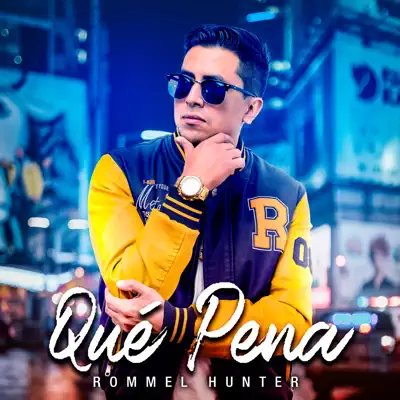 Qué Pena - Single - Rommel Hunter