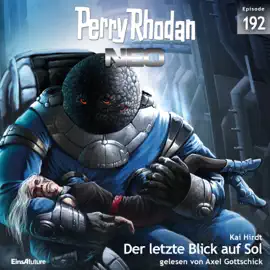 Der letzte Blick auf Sol - Perry Rhodan - Neo 192 (Ungekürzt)