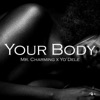 Your Body (feat. Yo'dele) - Single