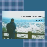 A Goodbye to the East - Single - Nair B