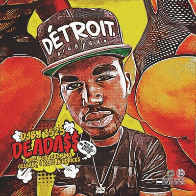 Dead Ass (feat. Sino, Dre Butterz, Geebaby & Kevo Hendricks) - Single