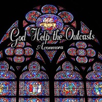 God Help the Outcasts - Single - Avonmora