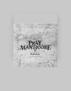 Escucha a Pray Manticore, mira vídeos musicales, lee la biografía, consulta fechas de giras y mucho más.