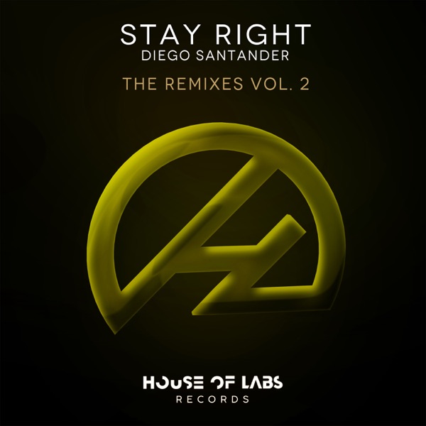 Stay Right (The Remixes, Vol. 2) - Single