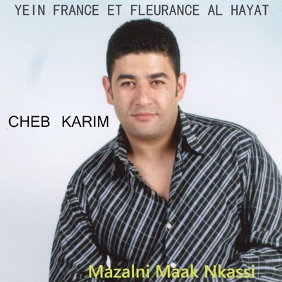 Cheb Karim - Mazalni maak nkassi