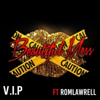 Beautiful Mess (feat. Romlawrell) - Single - V.I.P