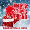 Kuschelige Schlager-Weihnacht (Romantische Schlager zum Fest)