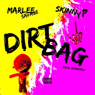 Dirt Bag (feat. Skinny P) - Single
