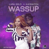 Wassup (feat. Kayswitch) - Single - Lara Gold