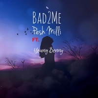 Bad 2 Me (feat. Young Benny) - Single - Pesh Milli