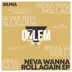 Neva Wanna Roll Again song reviews