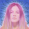 Destiny Rogers - Kickin' Pushin'