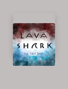 Lava Sharkを聴いたり、ミュージックビデオを鑑賞したり、経歴やツアー日程などを確認したりしましょう！