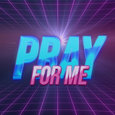 Pray for Me - Single