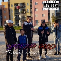 Smoking Good (feat. 21hari$ & T.Jail E Xdiemondx) - Single - Trasho