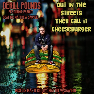 Out in the Streets They Call It Cheeseburger (feat. Farout) - Single