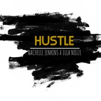 Hustle - Single - Rachelle Jenkens & Illa Noize
