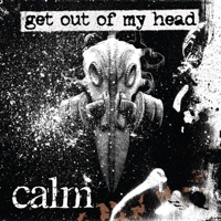 Get Out of My Head (feat. Henry Bowers) - Single - Calm