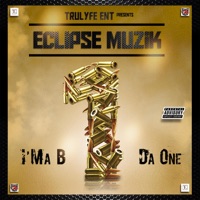 Ima B Tha One - Single - EclipseMuzik