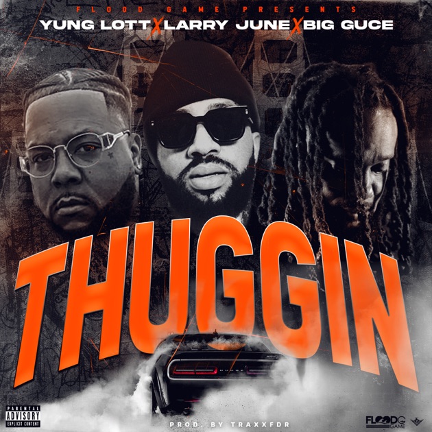 Thuggin (feat. Larry June) - Single - Album by Yung Lott