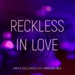 Reckless in Love (feat. Kirsten Rea) - Single
