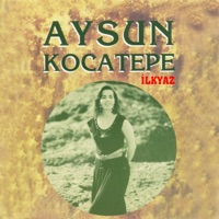 İlkyaz - Aysun Kocatepe