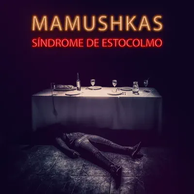 Síndrome de Estocolmo - Single - Mamushkas