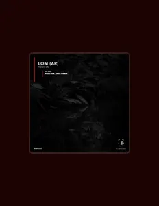 聆聽 LOM (AR)、觀看音樂影片、閱讀小傳、查看巡演日期等！
