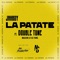 La patate (feat. Double Tune, Malvin & Flo Tune) - Jah Boy lyrics