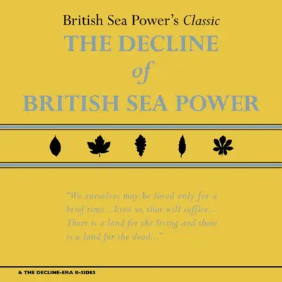 The Decline of British Sea Power & the Decline - Era B - Sides - British Sea Power