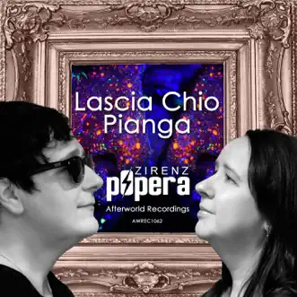 Lascia Chio Pianga - Single by Zirenz album reviews, ratings, credits