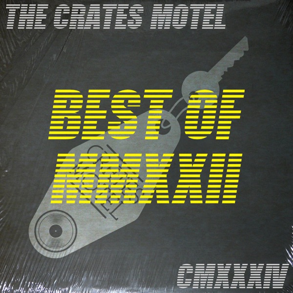 The Crates Motel Best Of 2022