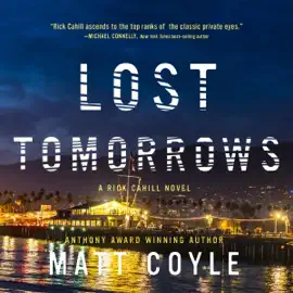 Lost Tomorrows: The Rick Cahill Series, Book 6 (Unabridged)