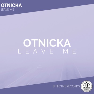Leave Me - Single