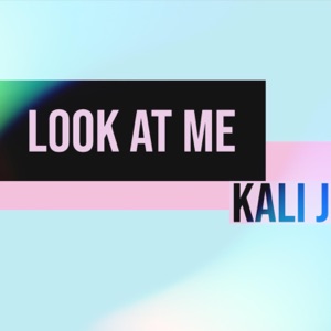 Kali J - Look at Me - 排舞 音乐