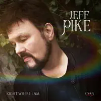 Right Where I Am — Jeff Pike