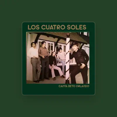 Listen to Los Cuatro Soles, watch music videos, read bio, see tour dates & more!