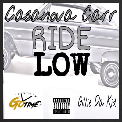 Ride Low (feat. Gotime & Gillie Da Kid) - Single