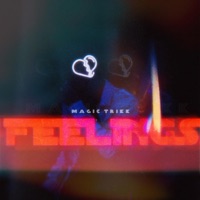 Feelings - Single - Magic Trikk