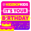 It's Your Birthday - KIDZ BOP Kids