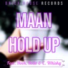 Maan Hold Up (feat. Hook, Rollo & C.Whisky) - Single