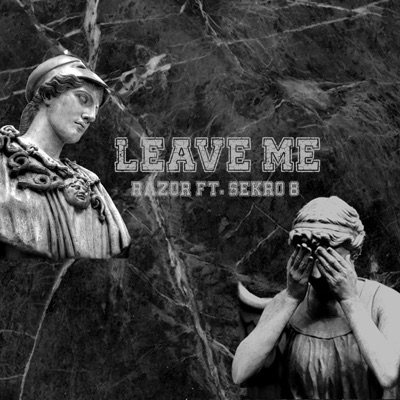 Leave Me (feat. Sekro#8) - Single