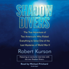 Shadow Divers: The True Adventure of Two Americans Who Risked Everything to Solve One of the Last Mysteries of World War II (Unabridged) - Robert Kurson