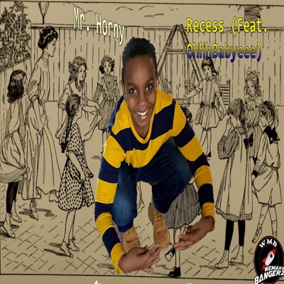 Recess (feat. Mr. Horny & OhhhBabyeee) - Single