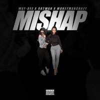 Mishap (feat. 98twan & MoneyManCrazy) - Single - Way-Dee