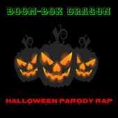 Boom-Box Dragon - Halloween Parody Rap