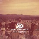 Good Morning by Green Assassin Dollar