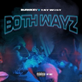 Both Wayz (feat. Burn1Kev) TayWest