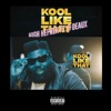 Kool Like That (feat. B Deaux) - Single